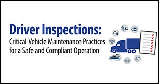 Driver Inspections Critical Vehicle Maintenance Practices